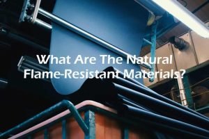 What Are The Natural Fire-Resistant Materials